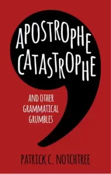 Image of Apostrophe catastrophe by Patrick C Notchtree