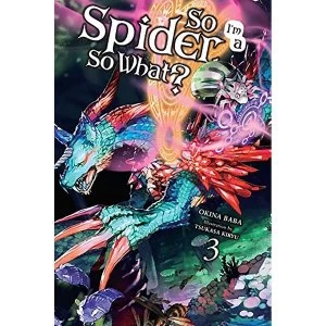 Image of So I'm Spider, So What? Volume 3 (Light Novel)