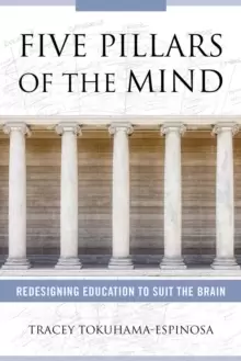 Image of Five Pillars of the Mind : Redesigning Education to Suit the Brain