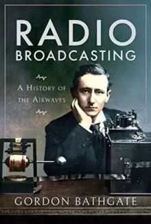Image of Radio Broadcasting : A History of the Airwaves