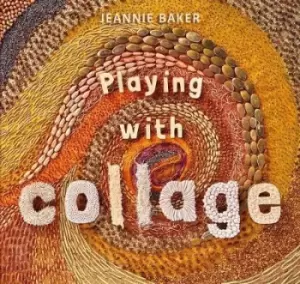 Image of Playing with Collage by Jeannie Baker