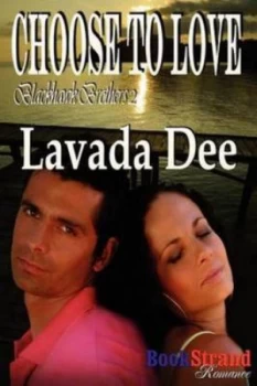 Image of Choose to Love blackhawk Brothers 2 bookstrand Publishing Romance by Lavada Dee Paperback