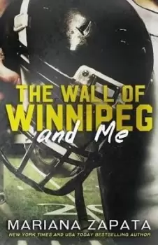 Image of The Wall of Winnipeg and Me by Mariana Zapata