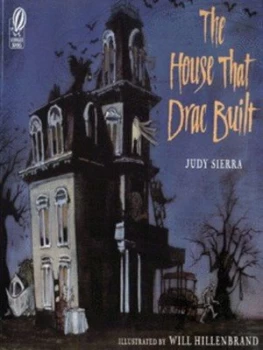 Image of The House That Drac Built by Judy Sierra and Will Hillenbrand Book