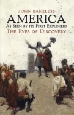 Image of america as seen by its first explorers the eyes of discovery