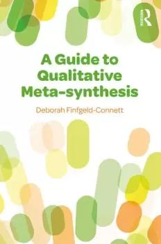 Image of A Guide to Qualitative Meta-synthesis