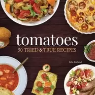 Image of tomatoes 50 tried and true recipes
