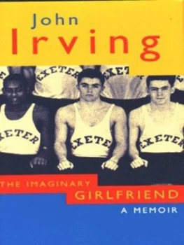 Image of The Imaginary Girlfriend by John Irving Hardback