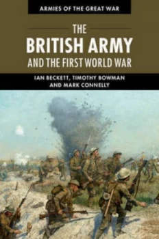 Image of The British Army and the First World War by Ian Beckett Hardback