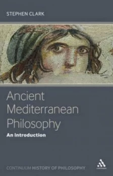 Image of Ancient Mediterranean Philosophy by Stephen Clark Paperback