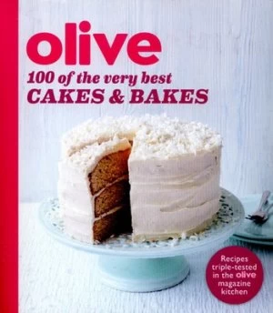 Image of 100 of the Very Best Cakes and Bakes by Olive Magazine Book