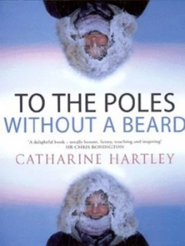 Image of To the Poles Without a Beard by Catharine Hartley Paperback