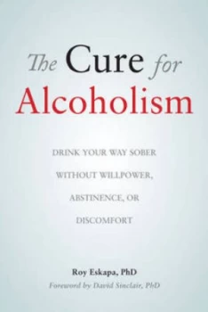 Image of The Cure for Alcoholism by Roy Eskapa Paperback