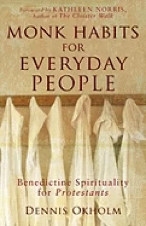 Image of monk habits for everyday people benedictine spirituality for protestants