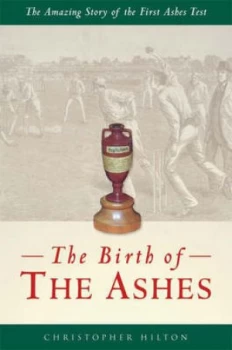 Image of The Birth of the Ashes by Christopher Hilton Book