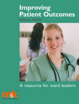 Image of Improving Patient Outcomes by Alison Wells Paperback