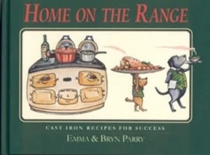 Image of Home on the Range by Emma Parry and Bryn Parry Hardback