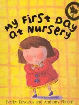 Image of My First Day at Nursery by Becky Edwards Paperback