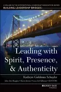 Image of leading with spirit presence and authenticity a volume in the internationa