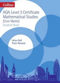 Image of Collins AQA core maths Level 3 mathematical studies Student book by Helen Ball