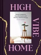 Image of high vibe home holistic design for beautiful spaces with healing balanced