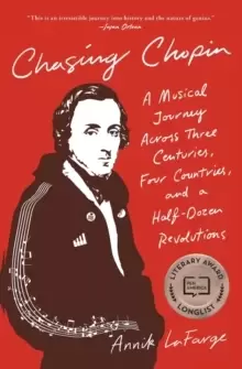 Image of Chasing Chopin : A Musical Journey Across Three Centuries, Four Countries, and a Half-Dozen Revolutions