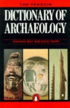 Image of The Penguin Dictionary of Archaeology by Warwick Bray and D. H Trump Paperback