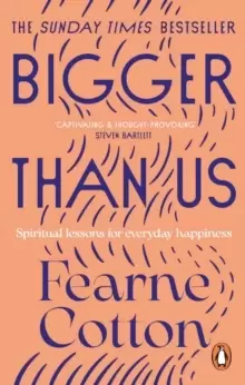 Image of Bigger Than Us : Spiritual Lessons for Everyday Happiness