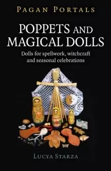 Image of Pagan Portals - Poppets and Magical Dolls - Dolls for spellwork, witchcraft and seasonal celebrations