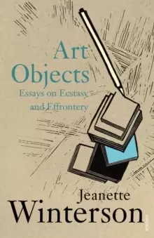 Image of Art Objects : Essays on Ecstasy and Effrontery