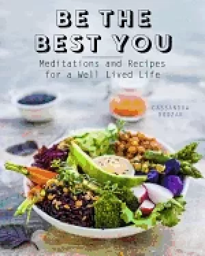 Image of be the best you meditations and recipes for a well lived life