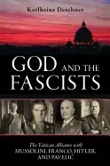 Image of god and the fascists the vatican alliance with mussolini franco hitler and