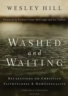 Image of Washed and Waiting : Reflections on Christian Faithfulness and Homosexuality