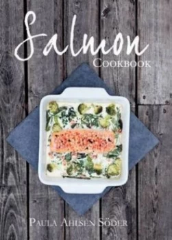 Image of Salmon Cookbook by Paula Ahlsn Sder Book