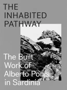 Image of The Inhabited Pathway - The Built Work of by Sebastiano Brandolini
