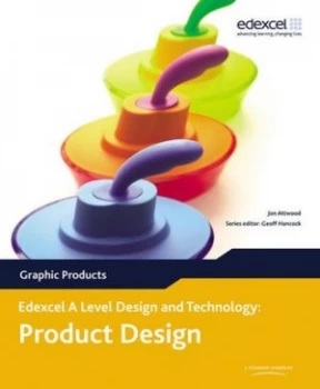 Image of A Level Design and Technology for Edexcel Product Design Graphic Products by Jon Attwood Paperback