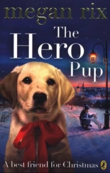Image of The Hero Pup by Megan Rix Book