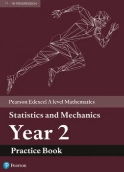Image of Edexcel A level Mathematics Statistics & Mechanics Year 2 Practice Book by