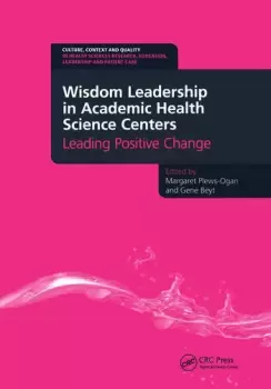 Image of Wisdom Leadership in Academic Health Science CentersLeading Positive Change