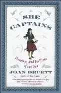 Image of she captains heroines and hellions of the sea