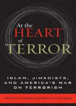 Image of At the Heart of Terror by Monte Palmer Paperback