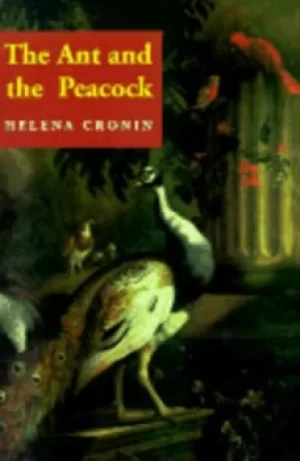 Image of The Ant and the Peacock by Helena Cronin