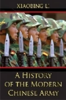 Image of A History of the Modern Chinese Army by Xiaobing Li Paperback