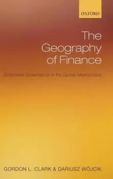 Image of The Geography of Finance by Gordon L. Clark