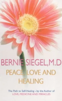 Image of Peace Love and Healing by Bernie Siegel Paperback