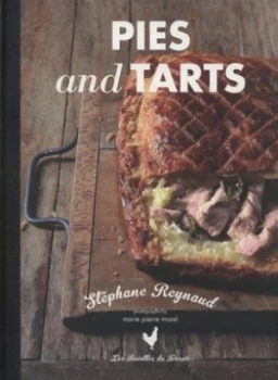Image of Pies and Tarts by Stphane Reynaud Hardback