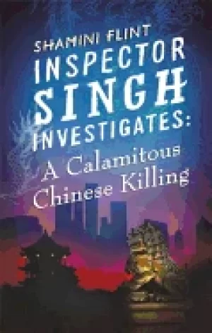 Image of inspector singh investigates a calamitous chinese killing