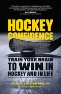 Image of hockey confidence train your brain to win in hockey and in life