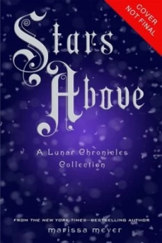 Image of Stars above by Marissa Meyer Book