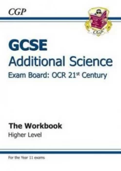 Image of Gcse Additional Science Ocr 21st Century Workbook - Higher a -G Course Hardback
